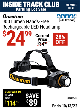 Inside Track Club members can buy the QUANTUM 900 Lumen Hands-Free Rechargeable Headlamp (Item 57453) for $24.99, valid through 10/13/2022.