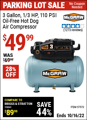 Buy the MCGRAW 3 Gallon 1/3 HP 110 PSI Oil-Free Hotdog Air Compressor (Item 57572) for $49.99, valid through 10/16/2022.