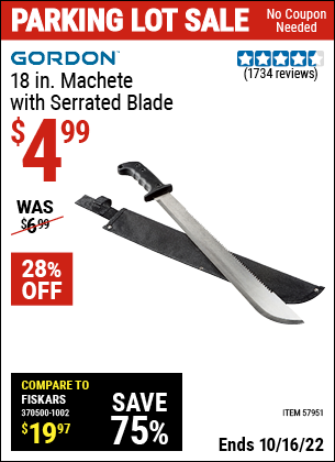 Buy the GORDON 18 in. Machete with Serrated Blade (Item 57951) for $4.99, valid through 10/16/2022.