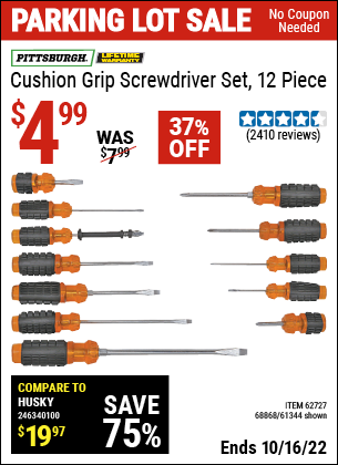 Buy the PITTSBURGH Cushion Grip Screwdriver Set 12 Pc. (Item 61344/68868) for $4.99, valid through 10/16/2022.