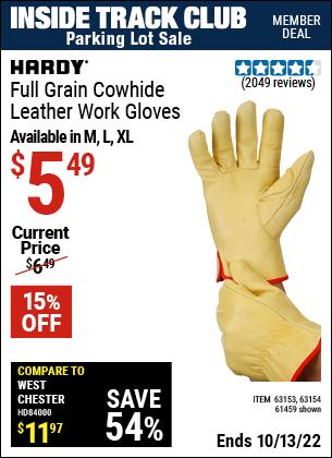 Inside Track Club members can buy the HARDY Full Grain Leather Work Gloves Large (Item 61459/63153/63154) for $5.49, valid through 10/13/2022.