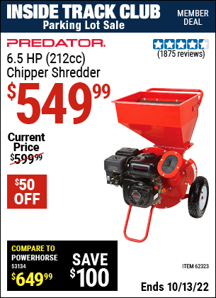 Inside Track Club members can buy the PREDATOR 6.5 HP (212cc) Chipper Shredder (Item 62323) for $549.99, valid through 10/13/2022.