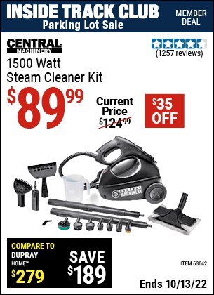 Inside Track Club members can buy the CENTRAL MACHINERY 1500 Watt Steam Cleaner Kit (Item 63042) for $89.99, valid through 10/13/2022.