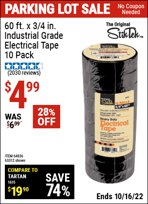 Buy the STIKTEK 3/4 In x 60 Ft Industrial Grade Electrical Tape 10 Pk. (Item 63312/64836) for $4.99, valid through 10/16/2022.