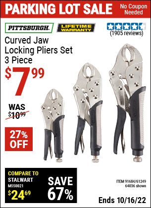 Buy the PITTSBURGH 3 Pc Curved Jaw Locking Pliers Set (Item 64036/61249) for $7.99, valid through 10/16/2022.