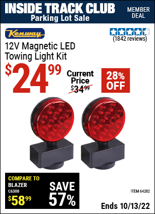 Inside Track Club members can buy the KENWAY 12V Magnetic LED Towing Light Kit (Item 64282) for $24.99, valid through 10/13/2022.