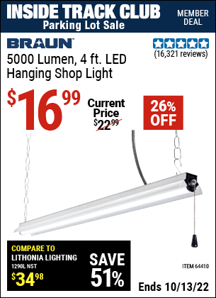 Inside Track Club members can buy the BRAUN 4 Ft. LED Hanging Shop Light (Item 64410) for $16.99, valid through 10/13/2022.