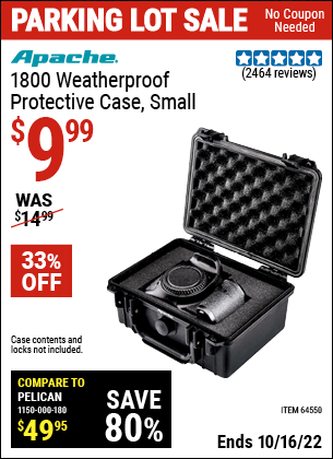 Buy the APACHE 1800 Weatherproof Protective Case (Item 64550) for $9.99, valid through 10/16/2022.