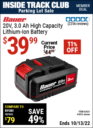 Inside Track Club members can buy the BAUER 20V HyperMax Lithium-Ion 3.0 Ah High Capacity Battery (Item 64816/63631) for $39.99, valid through 10/13/2022.