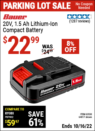 Buy the BAUER 20V HyperMax Lithium-Ion 1.5 Ah Compact Battery (Item 64817/63530) for $22.99, valid through 10/16/2022.