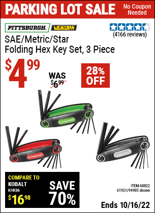 Buy the PITTSBURGH SAE/Metric/Torx Folding Hex Key Set 3 Pc. (Item 94905/60822/61921) for $4.99, valid through 10/16/2022.