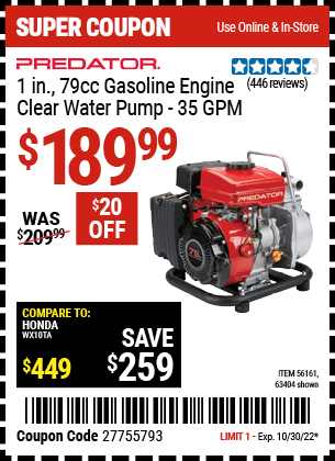 Buy the PREDATOR 1 in. 79cc Gasoline Engine Clear Water Pump (Item 63404/56161) for $189.99, valid through 10/30/2022.