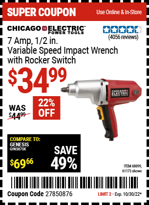 Buy the CHICAGO ELECTRIC 1/2 in. Heavy Duty Electric Impact Wrench (Item 61173/68099) for $34.99, valid through 10/30/2022.