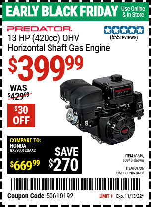 Buy the PREDATOR 13 HP (420cc) OHV Horizontal Shaft Gas Engine (Item 60340/60349/69736) for $399.99, valid through 11/13/2022.