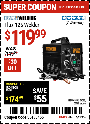 Buy the CHICAGO ELECTRIC Flux 125 Welder (Item 63582/57798/63583) for $119.99, valid through 10/23/2022.