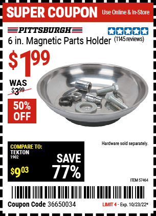 Buy the PITTSBURGH AUTOMOTIVE 6 In. Magnetic Parts Holder (Item 57464) for $1.99, valid through 10/23/2022.