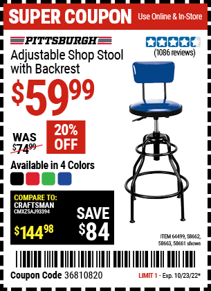 Buy the PITTSBURGH AUTOMOTIVE Adjustable Shop Stool with Backrest (Item 58661/58662/58663/64499) for $59.99, valid through 10/23/2022.