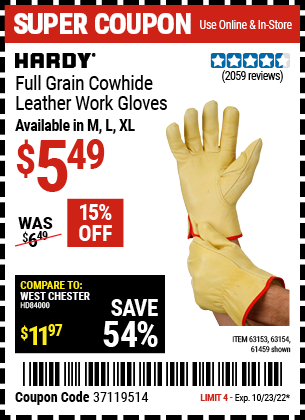 Buy the HARDY Full Grain Leather Work Gloves Large (Item 61459/63153/63154) for $5.49, valid through 10/23/2022.