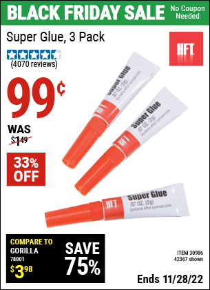 Buy the HFT 3 Piece Super Glue (Item 42367/30986) for $0.99, valid through 11/28/2022.