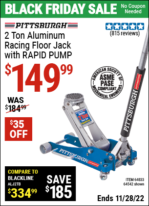 Buy the PITTSBURGH AUTOMOTIVE 2 Ton Aluminum Rapid Pump Racing Floor Jack (Item 64542/64833) for $149.99, valid through 11/28/2022.