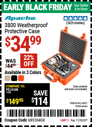 Buy the APACHE 3800 Weatherproof Protective Case (Item 56766/56769/63927) for $34.99, valid through 11/23/2022.