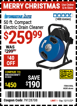 Buy the PACIFIC HYDROSTAR 50 Ft. Compact Electric Drain Cleaner (Item 68285/61856) for $259.99, valid through 12/11/2022.