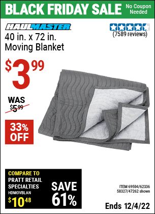 Buy the HAUL-MASTER 40 in. x 72 in. Moving Blanket (Item 47262/69504/62336/58327) for $3.99, valid through 12/4/2022.