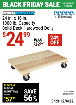 Buy the HAUL-MASTER 24 In. X 16 In. 1000 Lbs. Capacity Solid Deck Hardwood Dolly (Item 56782/59309) for $24.99, valid through 12/4/2022.