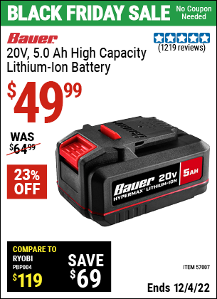 Buy the BAUER 20v Lithium-Ion 5.0 Ah High Capacity Battery (Item 57007) for $49.99, valid through 12/4/2022.