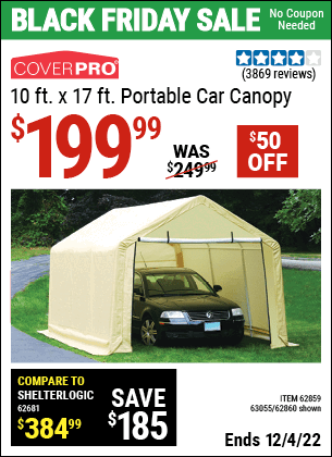 Buy the COVERPRO 10 Ft. X 17 Ft. Portable Garage (Item 62860/62859/63055) for $199.99, valid through 12/4/2022.