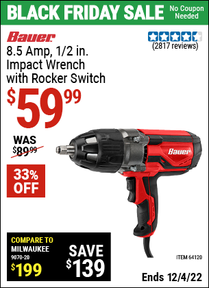 Buy the BAUER 1/2 In. Heavy Duty Extreme Torque Impact Wrench (Item 64120) for $59.99, valid through 12/4/2022.