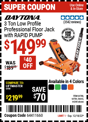 Buy the DAYTONA 3 Ton Low Profile Professional Rapid Pump Floor Jack (Item 56643/56643/64240/64780/64784) for $149.99, valid through 12/18/2022.