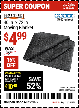 Buy the HAUL-MASTER 40 in. x 72 in. Moving Blanket (Item 47262/69504/62336/47262/58327/63464) for $4.99, valid through 12/18/2022.