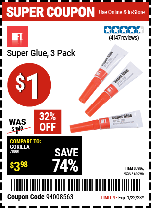 Buy the HFT 3 Piece Super Glue (Item 42367/30986) for $1, valid through 1/22/2023.