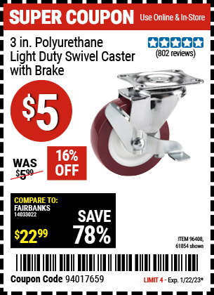 Buy the 3 in. Polyurethane Light Duty Swivel Caster with Brake (Item 96408/96408) for $5, valid through 1/22/2023.