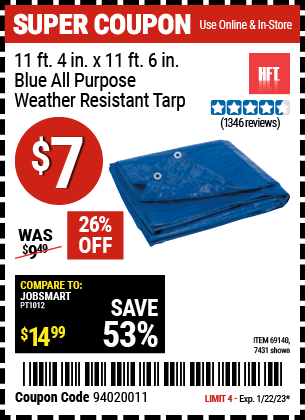 Buy the HFT 11 ft. 4 in. x 11 ft. 6 in. Blue All Purpose/Weather Resistant Tarp (Item 07431/69140) for $7, valid through 1/22/2023.