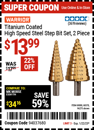 Buy the WARRIOR Titanium Coated High Speed Steel Step Bit Set 2 Pc. (Item 96275/69088/60378) for $13.99, valid through 1/22/2023.