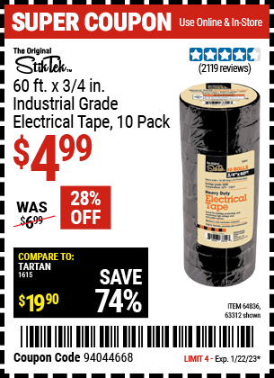 Buy the STIKTEK 3/4 In x 60 Ft Industrial Grade Electrical Tape 10 Pk. (Item 63312/64836) for $4.99, valid through 1/22/2023.