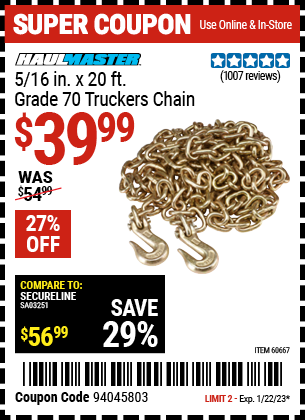 Buy the HAUL-MASTER 5/16 in. x 20 ft. Grade 70 Trucker's Chain (Item 60667) for $39.99, valid through 1/22/2023.