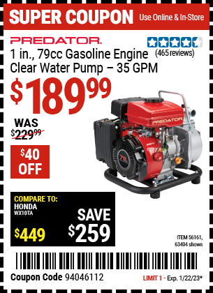 Buy the PREDATOR 1 in. 79cc Gasoline Engine Clear Water Pump (Item 63404/56161) for $189.99, valid through 1/22/2023.