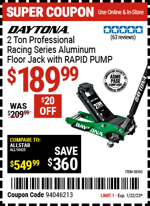 Buy the DAYTONA 2 ton Professional Racing Series Aluminum Floor Jack (Item 58393) for $189.99, valid through 1/22/2023.