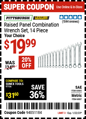 Buy the PITTSBURGH Raised Panel SAE Combination Wrench Set 14 Pc. (Item 68805/68807) for $19.99, valid through 1/22/2023.