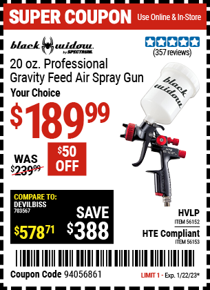 Buy the BLACK WIDOW 20 Oz. Professional HVLP Gravity Feed Air Spray Gun (Item 56152/56153) for $189.99, valid through 1/22/2023.