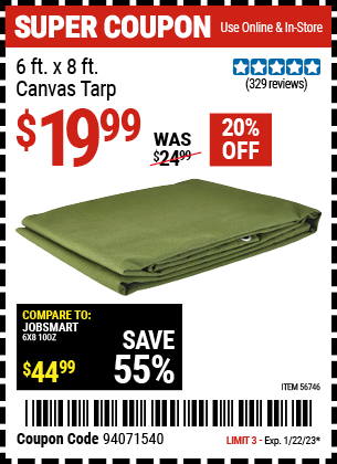 Buy the HFT 6 Ft. X 8 Ft. Canvas Tarp (Item 56746) for $19.99, valid through 1/22/2023.