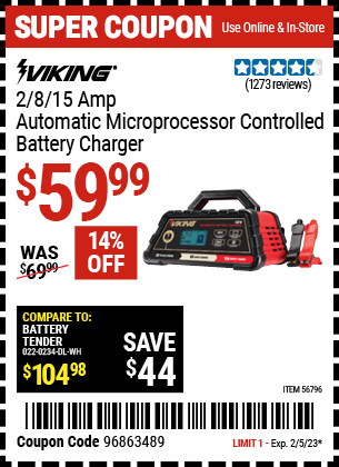 Buy the VIKING 2/8/15 Amp Automatic Microprocessor Controlled Battery Charger (Item 56796) for $59.99, valid through 2/5/2023.