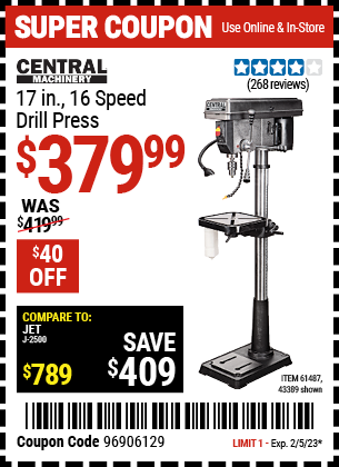 Buy the CENTRAL MACHINERY 17 in. 16 Speed Drill Press (Item 43389/61487) for $379.99, valid through 2/5/2023.