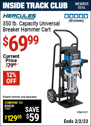 Inside Track Club members can buy the HERCULES 350 lb. Capacity Universal Breaker Hammer Cart (Item 57677) for $69.99, valid through 2/2/2023.