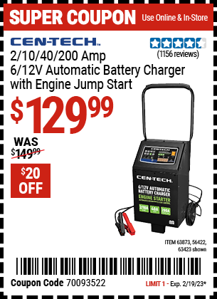 Buy the CEN-TECH 2/10/40/200 Amp 6/12V Automatic Battery Charger with Engine Jump Start (Item 63423/63873/56422) for $129.99, valid through 2/19/2023.