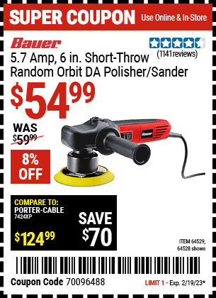 Buy the BAUER 8mm Random Orbit 6 In. DA Polisher/Sander (Item 64528/64529) for $54.99, valid through 2/19/2023.