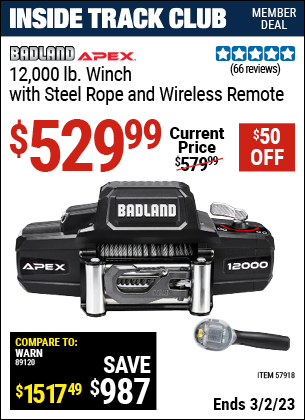 Inside Track Club members can buy the BADLAND APEX 12000 Lb. Winch With Steel Rope And Wireless Remote (Item 57918) for $529.99, valid through 3/2/2023.